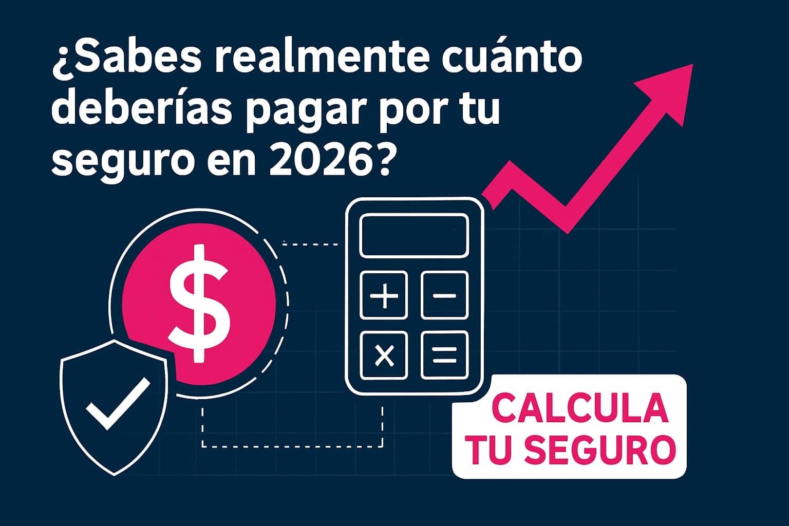 Calcula Tu Seguro Guia Esencial para 2026